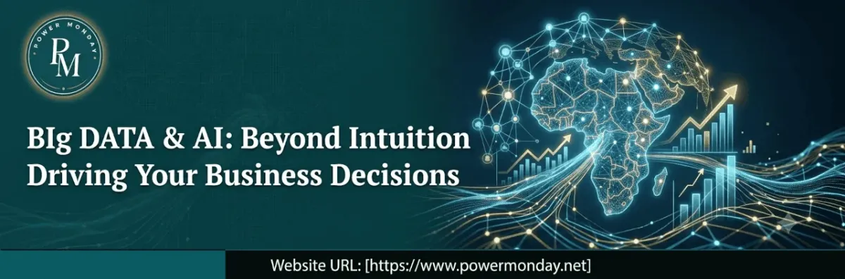Beyond Intuition: Harnessing Big Data and AI-Driven Decision-Making for Business Growth